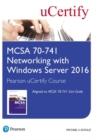 MCSA 70-741 Networking with Windows Server 2016 Pearson uCertify Course Student Access Card - Book