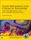 Fluid Mechanics for Chemical Engineers : with Microfluidics, CFD, and COMSOL Multiphysics 5 - Book