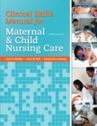 Clinical Skills Manual for Maternal and Child Nursing Care - Book