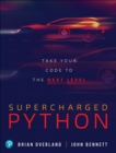Supercharged Python : Take Your Code to the Next Level - eBook