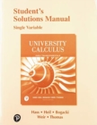 Student Solutions Manual for University Calculus : Early Transcendentals, Single Variable - Book