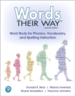 Words Their Way : Word Study for Phonics, Vocabulary and Spelling Instruction - Book