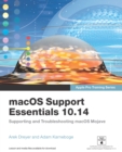 macOS Support Essentials 10.14 - Apple Pro Training Series : Supporting and Troubleshooting macOS Mojave (PDF) - eBook