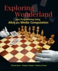Exploring Wonderland : Java Programming Using Alice and Media Computation - Book