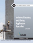 Industrial Coating and Lining Application Specialist Trainee Guide, Level 1 - Book
