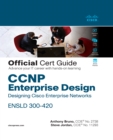 CCNP Enterprise Design ENSLD 300-420 Official Cert Guide : Designing Cisco Enterprise Networks - eBook