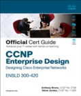 CCNP Enterprise Design ENSLD 300-420 Official Cert Guide : Designing Cisco Enterprise Networks - eBook