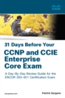 31 Days Before Your CCNP and CCIE Enterprise Core Exam - eBook