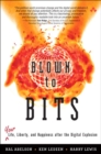 Blown to Bits : Your Life, Liberty, and Happiness After the Digital Explosion - Book