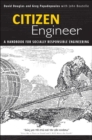 Citizen Engineer : A Handbook for Socially Responsible Engineering - Book