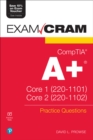 CompTIA A+ Practice Questions Exam Cram Core 1 (220-1101) and Core 2 (220-1102) - Book