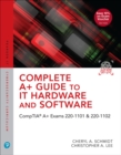 Complete A+ Guide to IT Hardware and Software : CompTIA A+ Exams 220-1101 & 220-1102 - Book