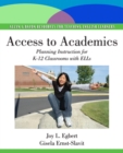 Access to Academics : Planning Instruction for K-12 Classrooms with ELLs - Book