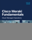 Cisco Meraki Fundamentals : Cloud-Managed Operations - eBook