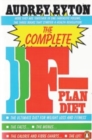 The Complete F-Plan Diet : The F-Plan, The F-Plan Calorie and Fibre Chart, F-Plus - Book