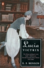 Lucia Victrix : Mapp and Lucia, Lucia's Progress, Trouble for Lucia - Book
