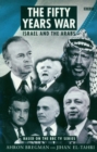 The Fifty Years War : Israel and the Arabs - Book