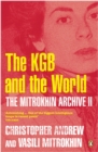 The Mitrokhin Archive II : The KGB in the World - Book