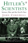Hitler's Scientists : Science, War and the Devil's Pact - Book