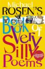 Michael Rosen's Book of Very Silly Poems - Book