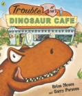Trouble at the Dinosaur Cafe - Book