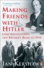 Making Friends with Hitler : Lord Londonderry and Britain's Road to War - Book