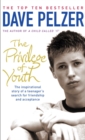 The Privilege of Youth : The Inspirational Story of a Teenager's Search for Friendship and Acceptance - Book