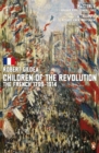 Children of the Revolution : The French, 1799-1914 - Book