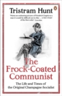 The Frock-Coated Communist : The Revolutionary Life of Friedrich Engels - Book
