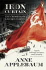 Iron Curtain : The Crushing of Eastern Europe 1944-56 - Book