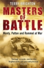 Masters of Battle : Monty, Patton and Rommel at War - Book