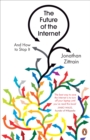 The Future of the Internet : And How to Stop It - Book