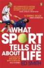 What Sport Tells Us About Life - Book