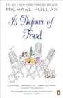 In Defence of Food : The Myth of Nutrition and the Pleasures of Eating - Book