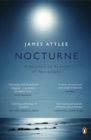 Nocturne : A Journey in Search of Moonlight - Book
