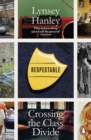 Respectable : Crossing the Class Divide - Book