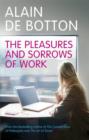 The Pleasures and Sorrows of Work - Book