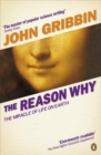 The Reason Why : The Miracle of Life on Earth - Book