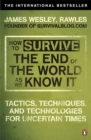 How to Survive The End Of The World As We Know It : From Financial Crisis to Flu Epidemic - Book