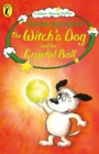 The Witch's Dog and the Crystal Ball - Book