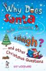 Why Does Santa Ride Around in a Sleigh? : . . . and Other Christmas Questions - Book
