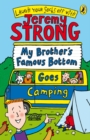 My Brother's Famous Bottom Goes Camping - Book