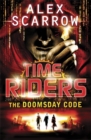 TimeRiders: The Doomsday Code (Book 3) - Book