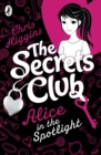 The Secrets Club: Alice in the Spotlight - Book