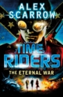 TimeRiders: The Eternal War (Book 4) - Book