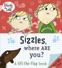 Charlie and Lola: Sizzles, Where are You? - Book