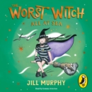 The Worst Witch All at Sea - eAudiobook