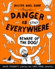 Danger is Still Everywhere: Beware of the Dog (Danger is Everywhere book 2) - eBook