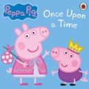 Peppa Pig: Once Upon a Time - eAudiobook