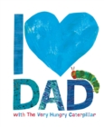 I Love Dad with the Very Hungry Caterpillar - Book